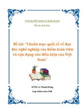 Đề tài Chuẩn mực quốc tế về đạo đức nghềnghiệp của kiểm toán viên và vận dụng vào điều kiện của Việt Nam