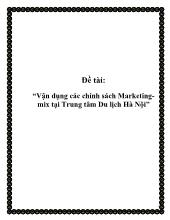 Đề tài Vận dụng các chính sách Marketingmix tại Trung tâm Du lịch Hà Nội