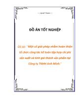 Đồ án Một số giải pháp nhằm hoàn thiện tổ chức công tác kế toán tập hợp chi phí sản xuất và tính giá thành sản phẩm tại Công ty TNHH Anh Minh