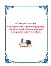 Đồ án Ứng dụng mô hình Logistic trong xếp hạng khách hàng doanh nghiệp tại ngân hàng thương mại cổ phần Techcombank