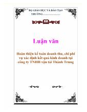 Hoàn thiện kế toán doanh thu, chi phí vụ xác định kết quả kinh doanh tại công ty trách nhiệm hữu hạn vận tải Thành Trung