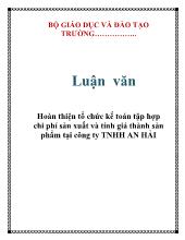 Hoàn thiện tổ chức kế toán tập hợp chi phí sản xuất và tính giá thành sản phẩm tại công ty TNHH An Hải