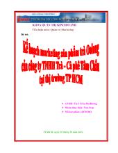 Kế hoạch marketing sản phẩm trà Oolong của công ty trách nhiệm hữu hạn trà - Cafe Tâm Châu tại thị trường thành phố Hồ Chí Minh