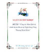 Luận văn Công tác thẩm định tài chính dự án đầu tư tại Ngân hàng Công Thương Hoàn Kiếm