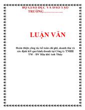Luận văn Hoàn thiện công tác kế toán chi phí, doanh thu và xác định kết quả kinh doanh tại Công ty TNHH thương mại - dịch vụ Dầu khí Anh Thúy