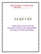Luận văn Hoàn thiện công tác kế toán doanh thu chi phí và xác định kết quả kinh doanh tai Công ty cổ phần thương mại Việt Thắng