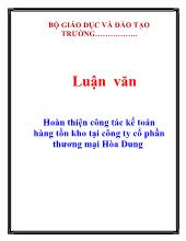 Luận văn Hoàn thiện công tác kế toán hàng tồn kho tại công ty cổ phần thương mại Hòa Dung