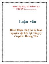 Luận văn Hoàn thiện công tác kế toán nguyên vật liệu tại Công ty Cổ phần Hoàng Tân