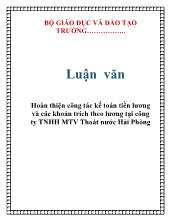Luận văn Hoàn thiện công tác kế toán tiền lương và các khoản trích theo lương tại công ty TNHH một thành viên Thoát nước Hải Phòng