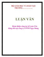 Luận văn Hoàn thiện công tác kế toán Vốn bằng tiền tại công ty Cổ phần thương mại Ngọc Dung
