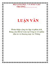 Luận văn Hoàn thiện công tác lập và phân tích Bảng cân đối kế toán tại Công ty Cổ phần đầu tư và thuơng mại An Thắng