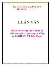 Luận văn Hoàn thiện công tác tổ chức kế toán thuế giá trị gia tăng tại Công ty TNHH thương mại vận tải Đức Thịnh
