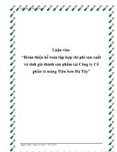 Luận văn Hoàn thiện kế toán tập hợp chi phí sản xuất và tính giá thành sản phẩm tại Công ty Cổ phần xi măng Tiên Sơn Hà Tây