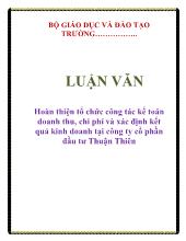 Luận văn Hoàn thiện tổ chức công tác kế toán doanh thu, chi phí và xác định kết quả kinh doanh tại công ty cổ phần đầu tư Thuận Thiên