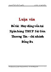Luận văn Huy động vốn tại Ngân hàng Thương mại cổ phần Sài Gòn Thương Tín – chi nhánh Đống Đa