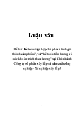 Luận văn Kế toán tập hợp chi phí và tính giá thành sản phẩm, và kế toán tiền lương và các khoản trích theo lương tại Chi nhánh Công ty cổ phần xây lắp và sản xuất công nghiệp - Xí nghiệp xây lắp 3