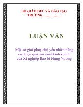 Luận văn Một số giải pháp chủ yếu nhằm nâng cao hiệu quả sản xuất kinh doanh của Xí nghiệp Bao bì Hùng Vương