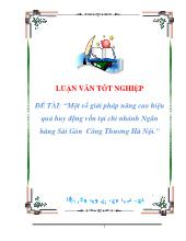 Luận văn Một số giải pháp năng cao hiệu quả huy động vốn tại chi nhánh Ngân hàng Sài Gòn Công Thương Hà Nội