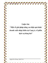 Luận văn Một số giải pháp nâng cao hiệu quả kinh doanh xuất nhập khẩu tại Cụng ty cổ phần dịch vụ hàng hải