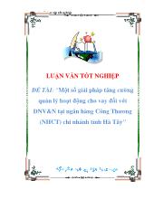 Luận văn Một số giải pháp tăng cường quản lý hoạt động cho vay đối với doanh nghiệp vừa và nhỏ tại ngân hàng Công Thương (NHCT) chi nhánh tỉnh Hà Tây