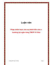 Luận văn Pháp chiến lược cho sự phát triển của E-Banking tại ngân hàng thương mại cổ phần Á Châu