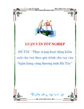 Luận văn Thực trạng hoạt động kiểm soát cho vay theo quy trình cho vay của Ngân hàng công thương tỉnh Hà Tây