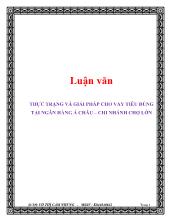 Luận văn Thực trạng và giải pháp cho vay tiêu dùng tại ngân hàng Á Châu – chi nhánh Chợ Lớn
