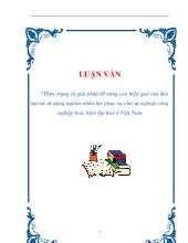 Luận văn Thực trạng và giải pháp để nâng cao hiệu quả của đào tạo và sử dụng nguồn nhân lực phục vụ cho sự nghiệp công nghiệp hoá, hiện đại hoá ở Việt Nam