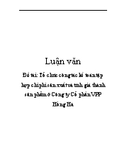 Luận văn Tổ chức công tác kế toán tập hợp chi phi sản xuất và tính giá thành sản phẩm ở Công ty Cổ phần Văn phòng phẩm Hồng Hà