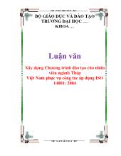 Luận văn Xây dựng Chương trình đào tạo cho nhân viên ngành Thép Việt Nam phục vụ công tác áp dụng ISO 14001: 2004