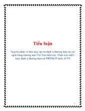 Tiểu luận Nguyên nhân và hiệu ứng của tái định vị thương hiệu tại các ngân hàng thương mại Việt Nam hiện nay. Phân tích chiến lược định vị thương hiệu tai Ngân hàng thương mại cổ phần Quốc tế Việt Nam