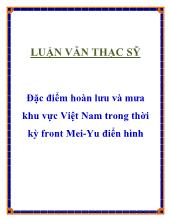 Luận văn Đặc điểm hoàn lưu và mưa khu vực Việt Nam trong thời kỳ front Mei-Yu điển hình