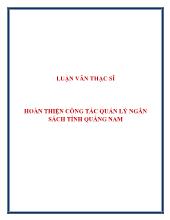 Luận văn Hoàn thiện công tác quản lý ngân sách tỉnh Quảng Nam