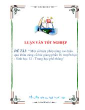 Luận văn Một số biện pháp nâng cao hiệu quả khâu củng cố bài giảng phần Di truyền học - Sinh học 12 - Trung học phổ thông