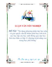 Luận văn Sử dụng phương pháp dạy học nêu và giải quyết vấn đề nhằm phát huy tính tích cực học tập của học sinh thông qua dạy học hóa học hữu cơ lớp 11 chương trình nâng cao trung học phổ thông