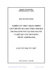 Nghiên cứu thực trạng nhiễm giun truyền qua đất ở học sinh hai trường mầm non tại Thái Nguyên và kết quả tầy giun bằng thuốc Albendazol