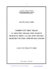 Nghiên cứu thực trạng và kiến thức-Thái độ -thực hành về bệnh răng miệng của học sinh tiểu học tại huyện Văn Chấn -tỉnh Yên Bái năm 2009