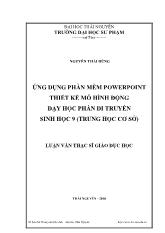 Ứng dụng phần mềm Powerpoint thiết kế mô hình động dạy học phần di truyền sinh học 9 (trung học cơ sở)