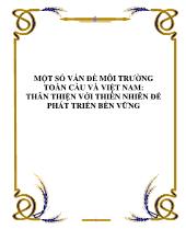 Một số vấn đề môi trường toàn cầu và Việt Nam: thân thiện với thiên nhiên để phát triển bền vững