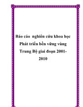 Báo cáo Nghiên cứu khoa học Phát triển bền vững vùng Trung Bộ giai đoạn 2001-2010