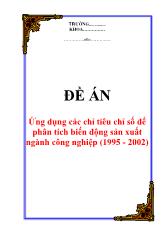 Đề án Ứng dụng các chỉ tiêu chỉ số để phân tích biến động sản xuất ngành công nghiệp (1995 - 2002)