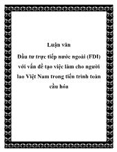 Luận văn Đầu tư trực tiếp nước ngoài (FDI) với vấn đề tạo việc làm cho người lao Việt Nam trong tiến trình toàn cầu hóa