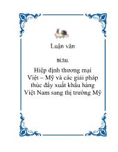 Luận văn Hiệp định thương mại Việt – Mỹvà các giải pháp thúc đẩy xuất khẩu hàng Việt Nam sang thị trường Mỹ