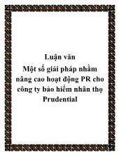 Luận văn Một số giải pháp nhằm nâng cao hoạt động PR cho công ty bảo hiểm nhân thọ Prudential