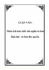Luận văn Phân tích bản chất chủ nghĩa tư bản hiện đại - Tư bản độc quyền