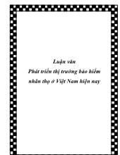 Luận văn Phát triển thị trường bảo hiểm nhân thọ ở Việt Nam hiện nay
