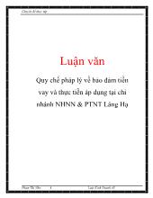 Luận văn Quy chế pháp lý về bảo đảm tiền vay và thực tiễn áp dụng tại chi nhánh Ngân hàng nông nghiệp & Phát triển nông thôn Láng Hạ