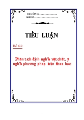 Tiểu luận Phân tích định nghĩa vật chất, ý nghĩa phương pháp luận khoa học