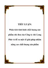 Tiểu luận Phân tích tình hình chất lượng sản phẩm chè đen của Công ty chè Long Phú và đề ra một số giải pháp nhằm nâng cao chất lượng sản phẩm