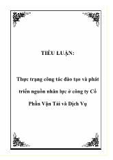 Tiểu luận Thực trạng công tác đào tạo và phát triển nguồn nhân lực ở công ty Cổ Phần Vận Tải và Dịch Vụ